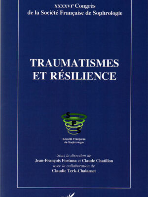 Traumatismes et résilience